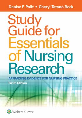 Study Guide for Essentials of Nursing Research : Appraisng Evidence for Nursing Practice