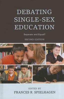 Debating Single-Sex Education : Separate and Equal?
