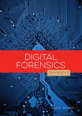 Odysseys in Crime Scene Science : Digital Forensics