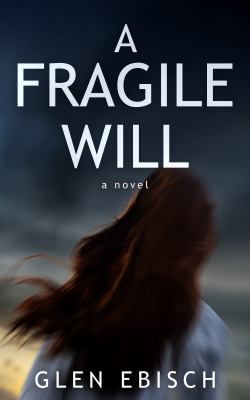 A Fragile Will
