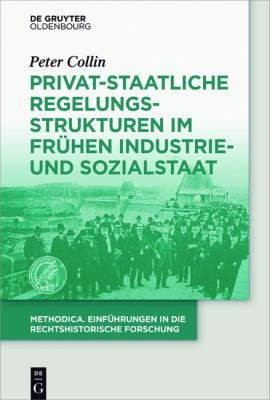 Steuerung und Selbststeuerungdruch Recht Im Fruhen Industrie- und Sozialstaat