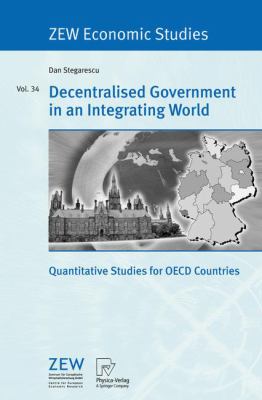 Decentralised Government in an Integrating World : Quantitative Studies for OECD Countries