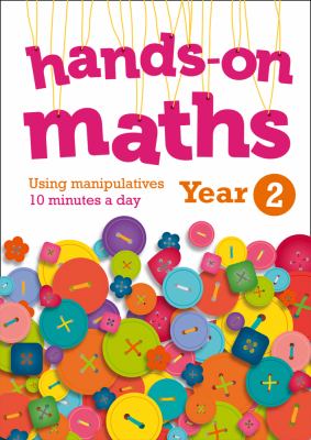 Year 2 Hands-On Maths: 10 Minutes of Concrete Manipulatives a Day for Maths Mastery (Hands-on Maths)