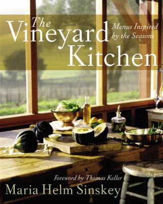 The Vineyard Kitchen : Menus Inspired by the Seasons