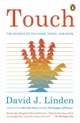 Touch : The Science of the Hand, Heart, and Mind