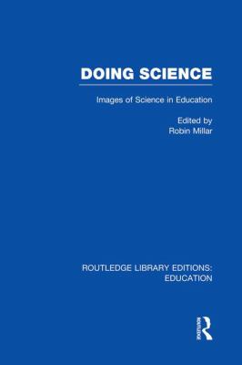 Doing Science (RLE Edu O) : Images of Science in Science Education