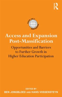 Access and Expansion Post-Massification : Opportunities and Barriers to Further Growth in Higher Education Participation
