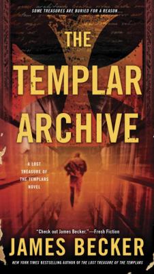 The Templar Archive : The Lost Treasure of the Templars