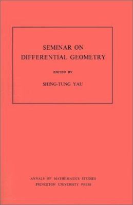 Seminar on Differential Geometry. (AM-102), Volume 102