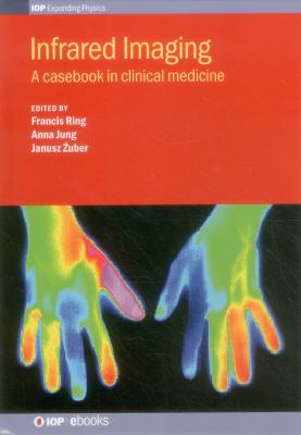 Infrared Imaging : A Casebook in Clinical Medicine