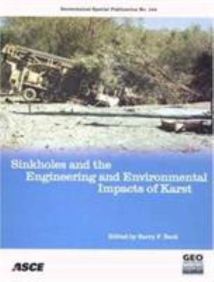 Sinkholes and the Engineering and Environmental Impacts of Karst : Proceedings of the Tenth Multidisciplinary Conference, September 24-28, 2005, San Antonio, Texas