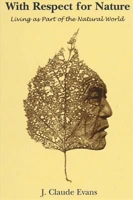 With Respect for Nature : Living as Part of the Natural World