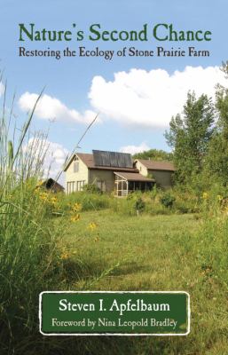 Nature's Second Chance : Restoring the Ecology of Stone Prairie Farm