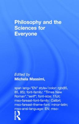 Philosophy and the Sciences for Everyone