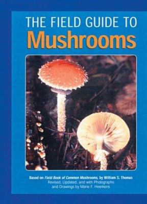 Field Guide to Mushrooms : Based on Field Book of Common Mushrooms