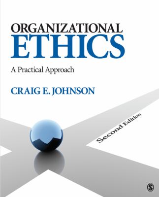 Organizational Ethics : A Practical Approach