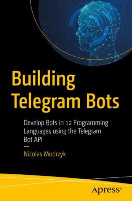 A Fortnight of Telegram Bots : Develop 14 Bots in 14 Days in 14 Programming Languages