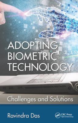 Adopting Biometric Technology : Challenges and Solutions