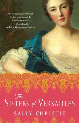 The Sisters of Versailles : A Novel