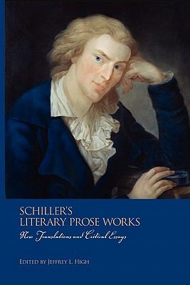 Schiller's Literary Prose Works : New Translations and Critical Essays