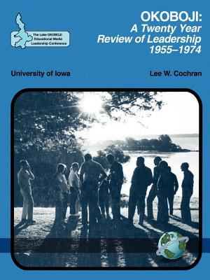 Okoboji : A Twenty Year Review of Leadership - 1955-1974