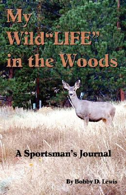 My WildLIFE in the Woods