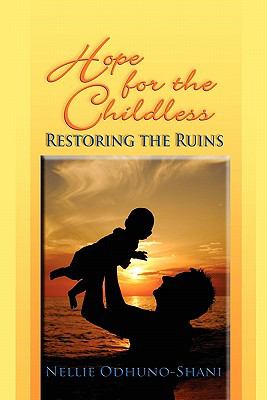 Hope for the Childless : Restoring the Ruins