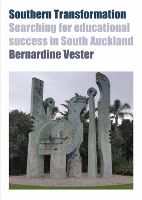 Southern Transformation : Searching for Success in South Auckland
