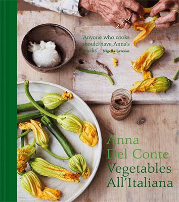 Vegetables All'Italiana : Classic Italian Vegetable Dishes with a Modern Twist