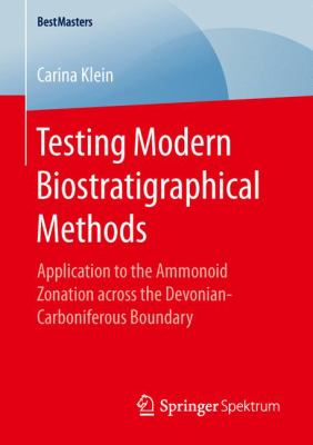 Testing Modern Biostratigraphical Methods : Application to the Ammonoid Zonation Across the Devonian-Carboniferous Boundary