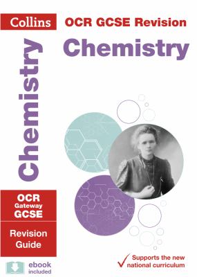 OCR Gateway GCSE 9-1 Chemistry Revision Guide: Ideal for Home Learning, 2021 Assessments and 2022 Exams (Collins GCSE Grade 9-1 Revision)