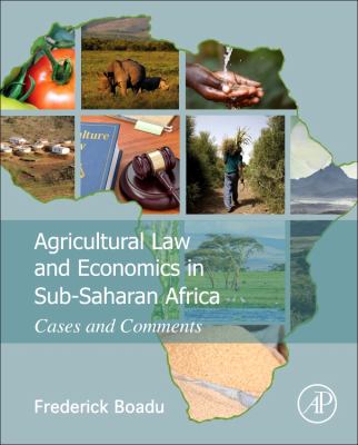 Agricultural Law and Economics in Sub-Saharan Africa : Cases and Comments