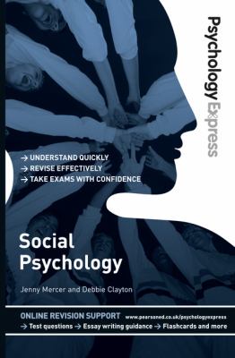 Social Psychology : Undergraduate Quickly - Revise Effectively - Take Exams with Confidence