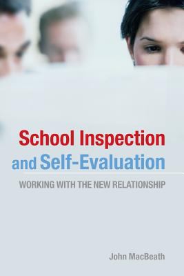 School Inspection and Self-Evaluation : Working with the New Relationship