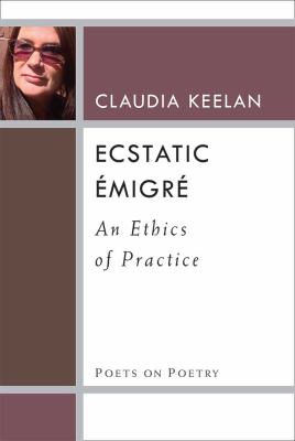 Ecstatic Émigré : An Ethics of Practice