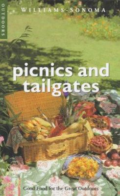 Picnics and Tailgates : Good Food for the Great Outdoors