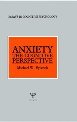 Anxiety : The Cognitive Perspective