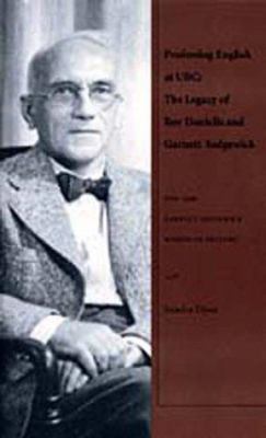 Professing English at UBC : The Legacy of Roy Daniells and Garnett Sedgewick