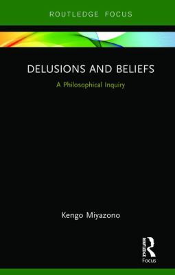 Delusions and Beliefs : A Philosophical Inquiry