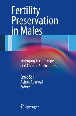Fertility Preservation in Males : Emerging Technologies and Clinical Applications