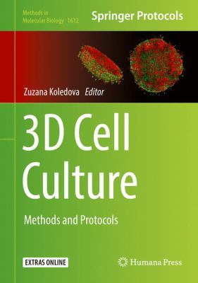 3D Cell Culture : Methods and Protocols