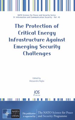 The Protection of Critical Energy Infrastructure Against Emerging Security Challenges