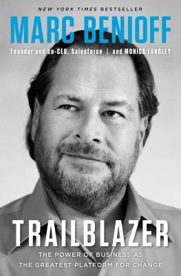 Trailblazer : The Power of Business As the Greatest Platform for Change