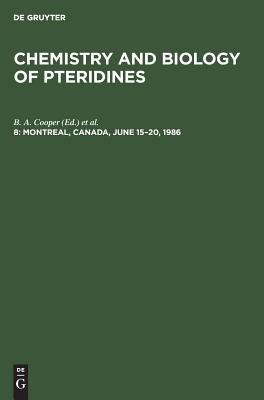 Chemistry and Biology of Pteridines, 1986 - Pteridines and Folic Acid Derivatives : Proceedings of the 8th International Symposium