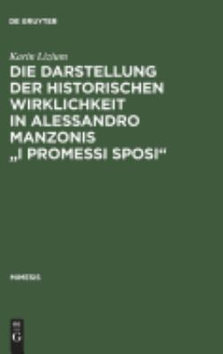 Die Darstellung der Historischen Wirklichkeit in Alessandro Manzonis I Promessi Sposi