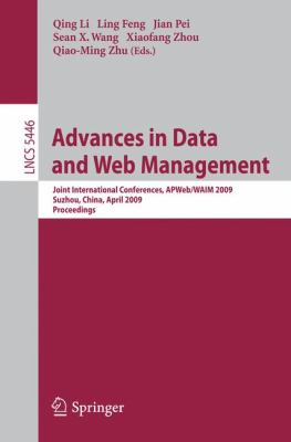 Advances in Data and Web Management : Joint International Conferences, APWeb/WAIM 2009, Suzhou, China, April 2-4, 2009, Proceedings