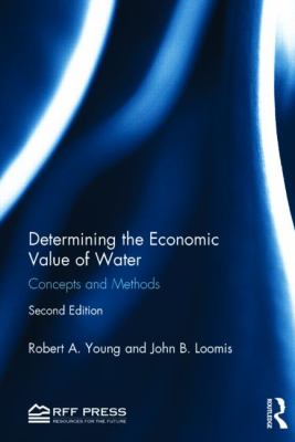 Determining the Economic Value of Water : Concepts and Methods