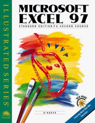 Microsoft Excel 97 : Illustrated Standard Edition: a Second Course