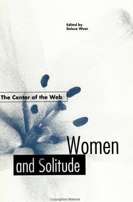 The Center of the Web : Women and Solitude