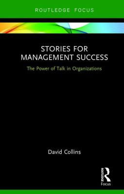Stories for Management Success : The Power of Talk in Organizations